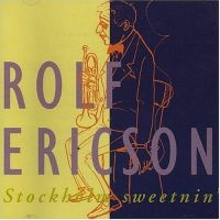 Ericson Rolf - Stockholm Sweetnin' ryhmässä CD @ Bengans Skivbutik AB (542012)