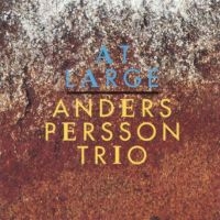 Persson Anders Trio - At Large ryhmässä CD @ Bengans Skivbutik AB (542038)