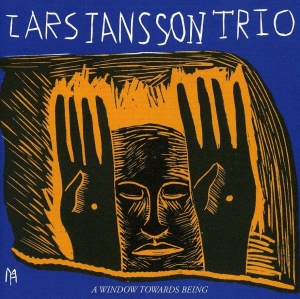 Lars Jansson Trio - A Window Towards Being ryhmässä CD @ Bengans Skivbutik AB (542143)