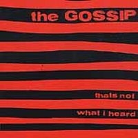 Gossip - That's Not What I Heard ryhmässä CD @ Bengans Skivbutik AB (542653)