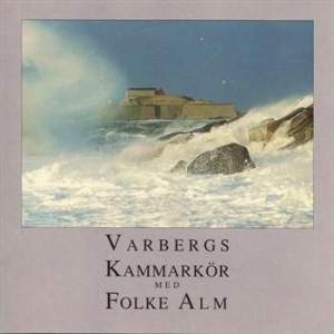 Varbergs Kammarkör Med Folke Alm - Varbergs Kammarkör Med Folke Alm ryhmässä CD @ Bengans Skivbutik AB (543245)