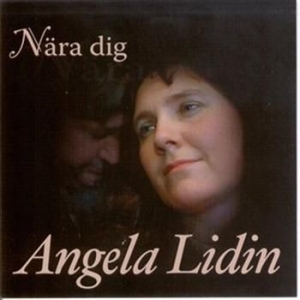 Lidin Angela - Nära Dig ryhmässä CD @ Bengans Skivbutik AB (543418)