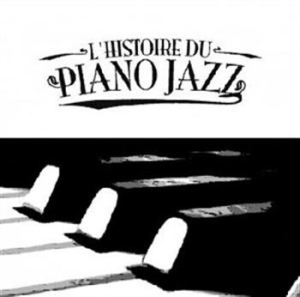 Various Artists - History Of Piano Jazz ryhmässä CD @ Bengans Skivbutik AB (543533)