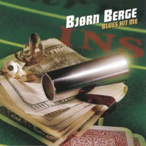 Berge Björn - Blues Hit Me ryhmässä CD @ Bengans Skivbutik AB (543583)