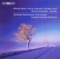 Vasks Peteris - Violin Concerto Distant Light ryhmässä CD @ Bengans Skivbutik AB (544593)