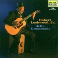 Lockwood Robert Jr - Delta Crossroads ryhmässä CD @ Bengans Skivbutik AB (544713)