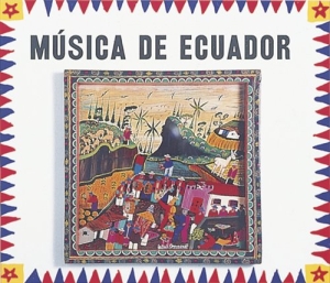 Various Artists - Musica De Ecuador ryhmässä CD @ Bengans Skivbutik AB (544994)