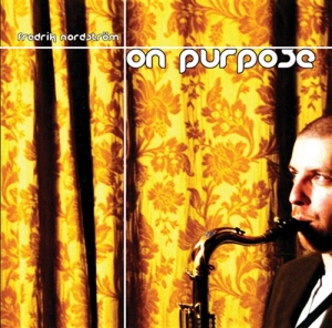 Nordström Fredrik - On Purpose ryhmässä CD @ Bengans Skivbutik AB (545199)