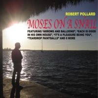 Pollard Robert - Moses On A Snail ryhmässä CD @ Bengans Skivbutik AB (545481)