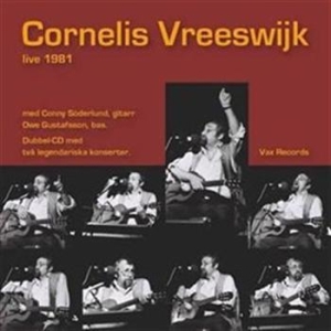 Cornelis Vreeswijk - Cornelis Vreeswijk Live 1981 ryhmässä Minishops / Cornelis Vreeswijk @ Bengans Skivbutik AB (545596)