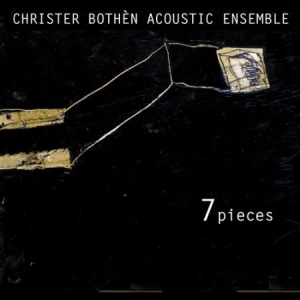 Bothén Acoustic Ensemble Christer - 7 Pieces ryhmässä CD @ Bengans Skivbutik AB (545605)