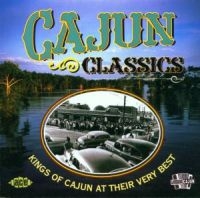 Various Artists - Cajun Classics ryhmässä CD @ Bengans Skivbutik AB (545691)