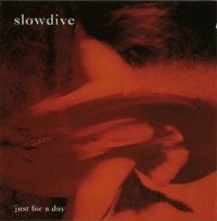 Slowdive - Just For A Day ryhmässä Minishops / Slowdive @ Bengans Skivbutik AB (546016)