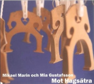 Marin Mikael And Mia Gustafsson - Mot Hagsätra ryhmässä CD @ Bengans Skivbutik AB (546246)