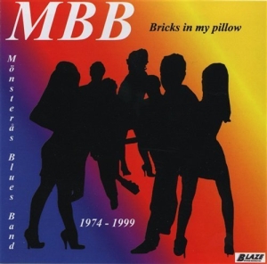 Mönsterås Bluesband - 1974-1999 Bricks In My Pillow ryhmässä CD @ Bengans Skivbutik AB (546338)