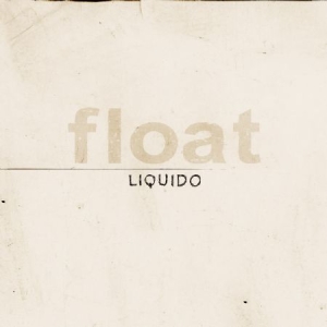 Liquido - Float (+ Extraspår) ryhmässä CD @ Bengans Skivbutik AB (546498)