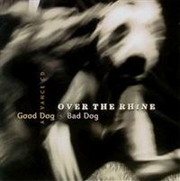 Over The Rhine - Good Dog Bad Dog ryhmässä CD @ Bengans Skivbutik AB (546748)