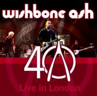 Wishbone Ash - 40Th Anniversary Live In London ryhmässä CD @ Bengans Skivbutik AB (546758)