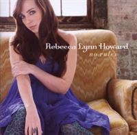 Rebecca Lynn Howard - No Rules ryhmässä CD @ Bengans Skivbutik AB (547203)