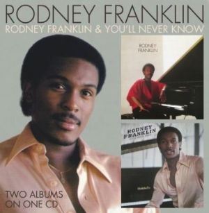 Rodney Franklin - Rodney Franklin / You'll Never Know ryhmässä CD @ Bengans Skivbutik AB (547864)