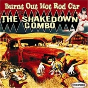 Shakedown Combo - Burnt Out Hot Rod Car ryhmässä ME SUOSITTELEMME / Joululahjavinkki: CD @ Bengans Skivbutik AB (548032)