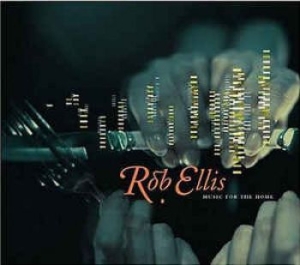 Ellis Rob - Music For The Home ryhmässä ME SUOSITTELEMME / Joululahjavinkki: CD @ Bengans Skivbutik AB (548411)