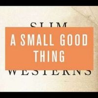 Small Good Thing A - Slim Westerns Vol. Ii ryhmässä ME SUOSITTELEMME / Joululahjavinkki: CD @ Bengans Skivbutik AB (548420)