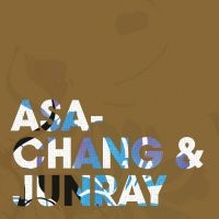 Asa-Chang & Junray - Jun Ray Song Chang ryhmässä CD @ Bengans Skivbutik AB (548424)