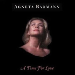 Baumann Agneta - A Time For Love ryhmässä ME SUOSITTELEMME / Joululahjavinkki: CD @ Bengans Skivbutik AB (548443)