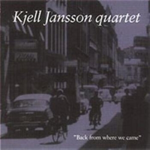 Jansson Kjell Quartet - Back From Where We Came ryhmässä ME SUOSITTELEMME / Joululahjavinkki: CD @ Bengans Skivbutik AB (548466)