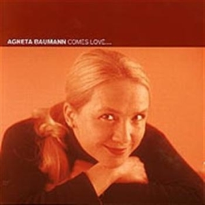 Baumann Agneta - Comes Love ryhmässä ME SUOSITTELEMME / Joululahjavinkki: CD @ Bengans Skivbutik AB (548474)