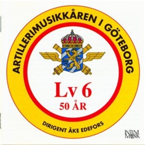 Göta Luftvärnsregemente - Lv6 50 År ryhmässä CD @ Bengans Skivbutik AB (549112)