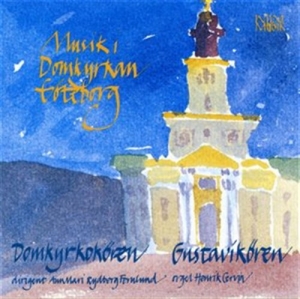 Domkyrkokören Gustavikören - Musik I Domkyrkan Göteborg ryhmässä ME SUOSITTELEMME / Joululahjavinkki: CD @ Bengans Skivbutik AB (549120)