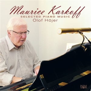 Karkoff Maurice - Selected Piano Music ryhmässä ME SUOSITTELEMME / Joululahjavinkki: CD @ Bengans Skivbutik AB (549246)