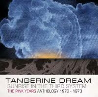 Tangerine Dream - Sunrise In The Third System - The P ryhmässä CD @ Bengans Skivbutik AB (549261)