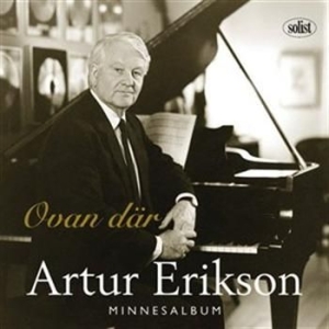 Erikson Artur - Ovan Där - Ett Minnesalbum ryhmässä ME SUOSITTELEMME / Joululahjavinkki: CD @ Bengans Skivbutik AB (549926)