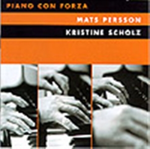 Persson Mats / Scholz Kristine - Piano Con Forza ryhmässä ME SUOSITTELEMME / Joululahjavinkki: CD @ Bengans Skivbutik AB (549972)