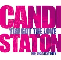 Staton  Candi - You Got The Love - Her Greatest Hit ryhmässä CD @ Bengans Skivbutik AB (550159)