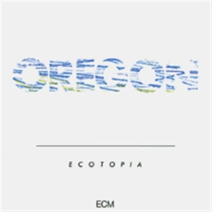 Oregon - Ecotopia ryhmässä CD @ Bengans Skivbutik AB (5503104)