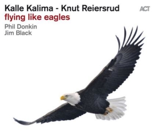 Kalle Kalima Knut Reiersrud - Flying Like Eagles ryhmässä CD @ Bengans Skivbutik AB (5503117)