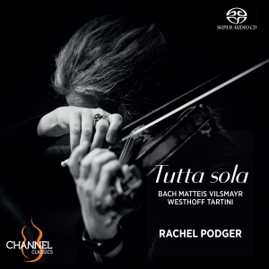 Podger Rachel - Tutta Sola ryhmässä Musiikki / SACD / Klassiskt @ Bengans Skivbutik AB (5503168)