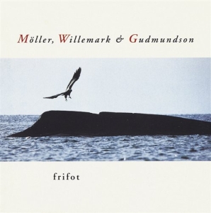 Möller/Willemark/Gudmundson - Frifot ryhmässä CD @ Bengans Skivbutik AB (5504023)