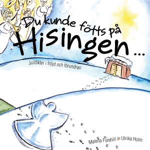 Furehill Malena /Holm Ulrika - Du Kunde Fötts På Hisingen (Bok) ryhmässä Pokkarikirjat @ Bengans Skivbutik AB (5504198)