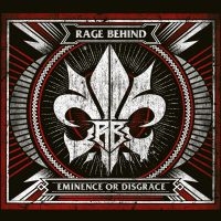 Rage Behind - Eminence Or Disgrace ryhmässä CD @ Bengans Skivbutik AB (5504361)