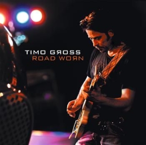 Gross  Timo - Road Worn ryhmässä CD @ Bengans Skivbutik AB (550447)