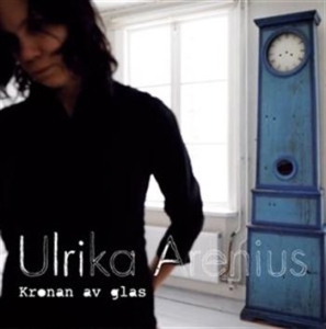 Arenius Ulrika - Kronan Av Glas ryhmässä CD @ Bengans Skivbutik AB (550481)