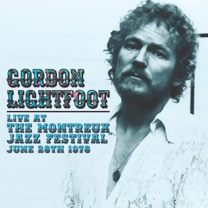 Lightfoot Gordon - Live At The Montreux Jazz Festival, June 26Th 1976 ryhmässä ME SUOSITTELEMME / Joululahjavinkki: CD @ Bengans Skivbutik AB (5505780)