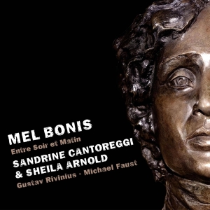 Cantoreggi Sandrine & Sheila Arnold - Mel Bonis: Entre Soir Et Matin ryhmässä CD @ Bengans Skivbutik AB (5505806)