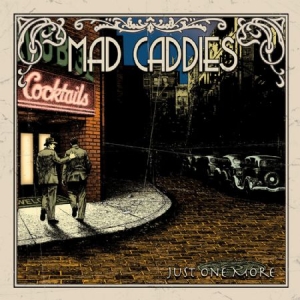 Mad Caddies - Just One More ryhmässä CD @ Bengans Skivbutik AB (550586)