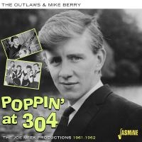 The Outlaws & Mike Berry - Poppin? At 304 - The Joe Meek Produ ryhmässä CD @ Bengans Skivbutik AB (5505891)